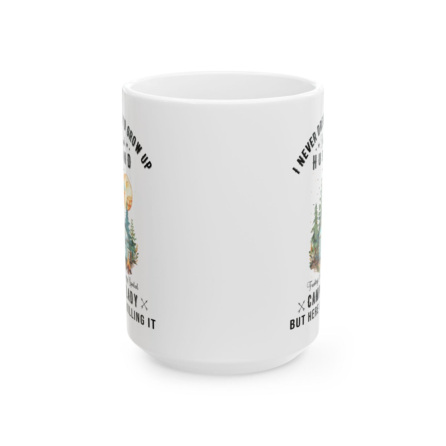 I Never Dreamed I’d Grow Up Ceramic Mug, (11oz, 15oz)