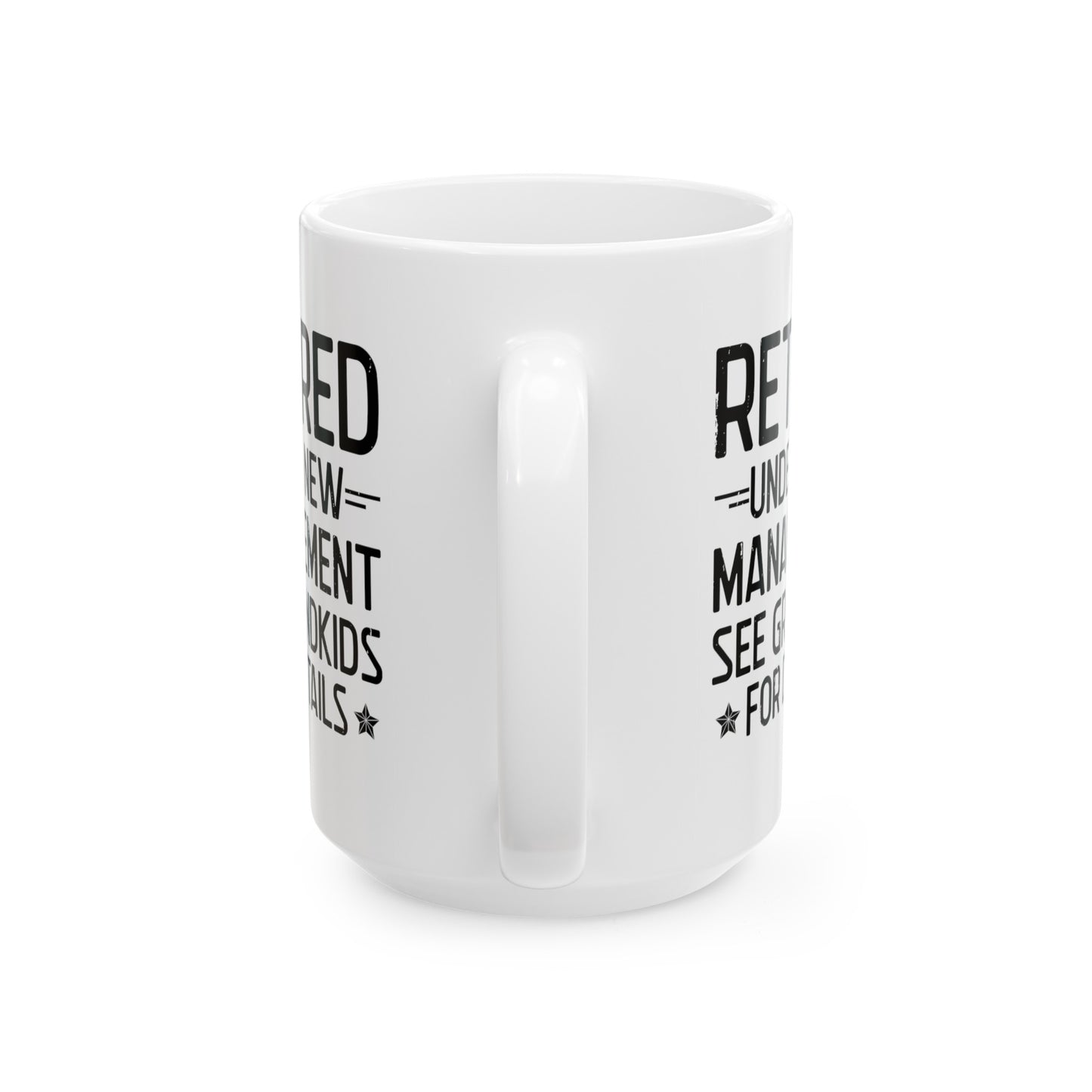 Retired Under New Management White Mug – Ideal for Grandparents