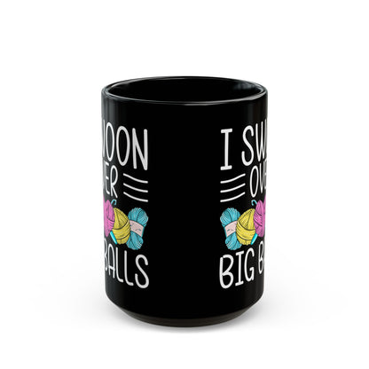 I Swoon Over Big Balls Black Mug (11oz, 15oz)