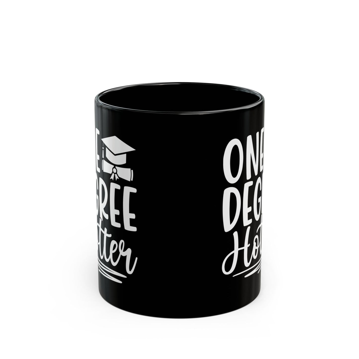 One Degree Hotter Black Mug (11oz, 15oz)