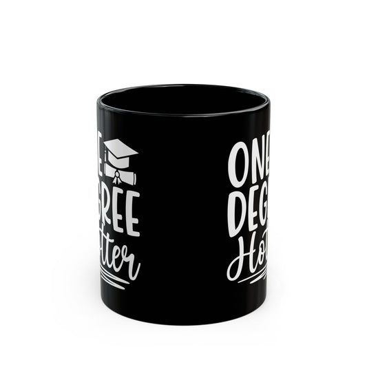 One Degree Hotter Black Mug (11oz, 15oz)