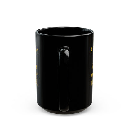 A Wise Woman Once Said I'm Outta Here Mug – Black with Gold Lettering