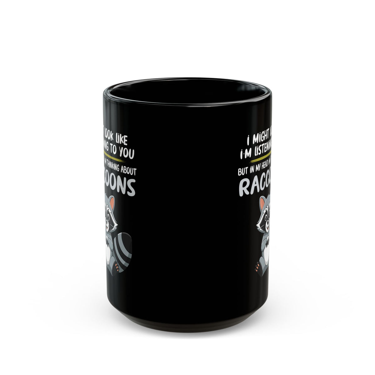 I might look like i'm listening to you, Black Mug (11oz, 15oz)