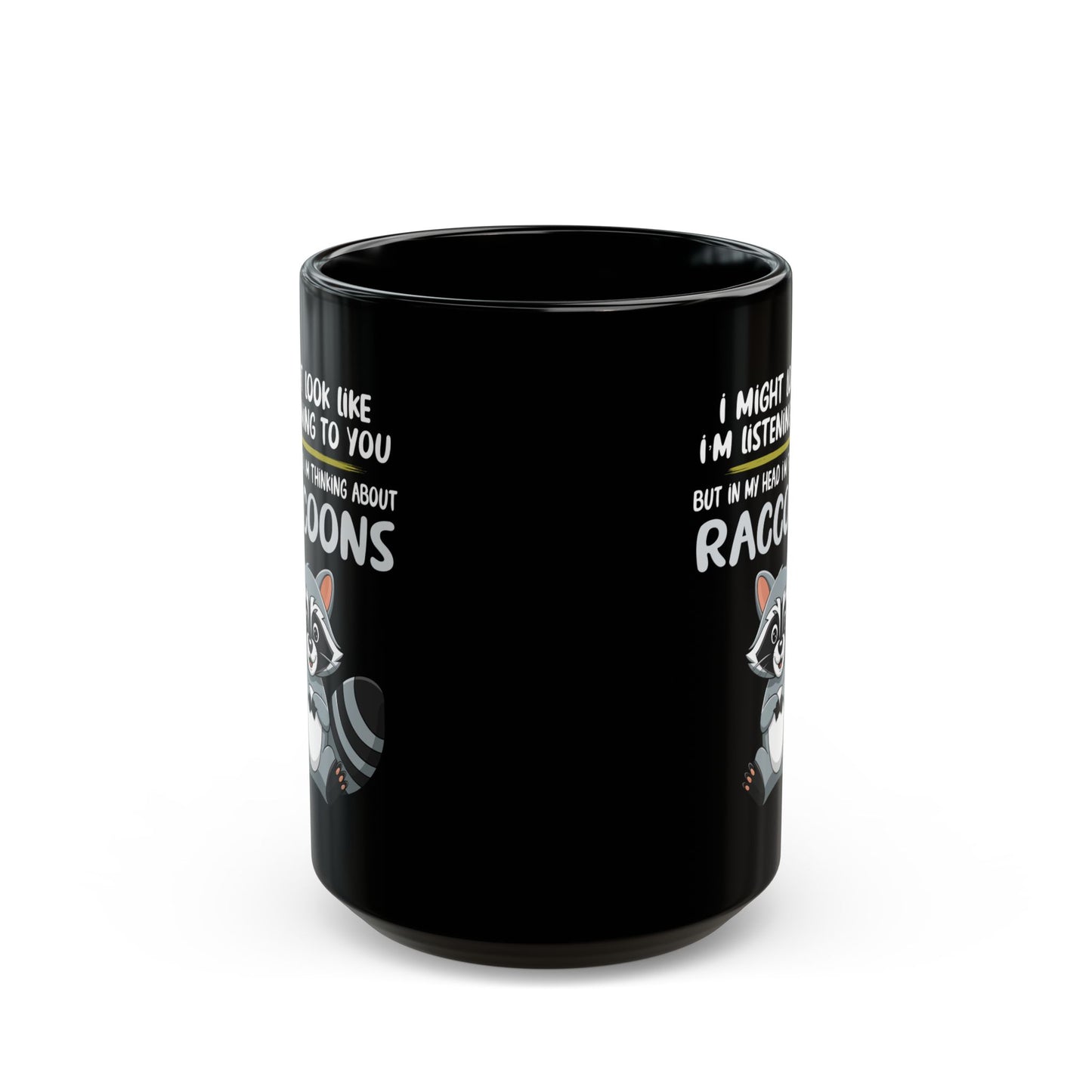 I might look like i'm listening to you, Black Mug (11oz, 15oz)