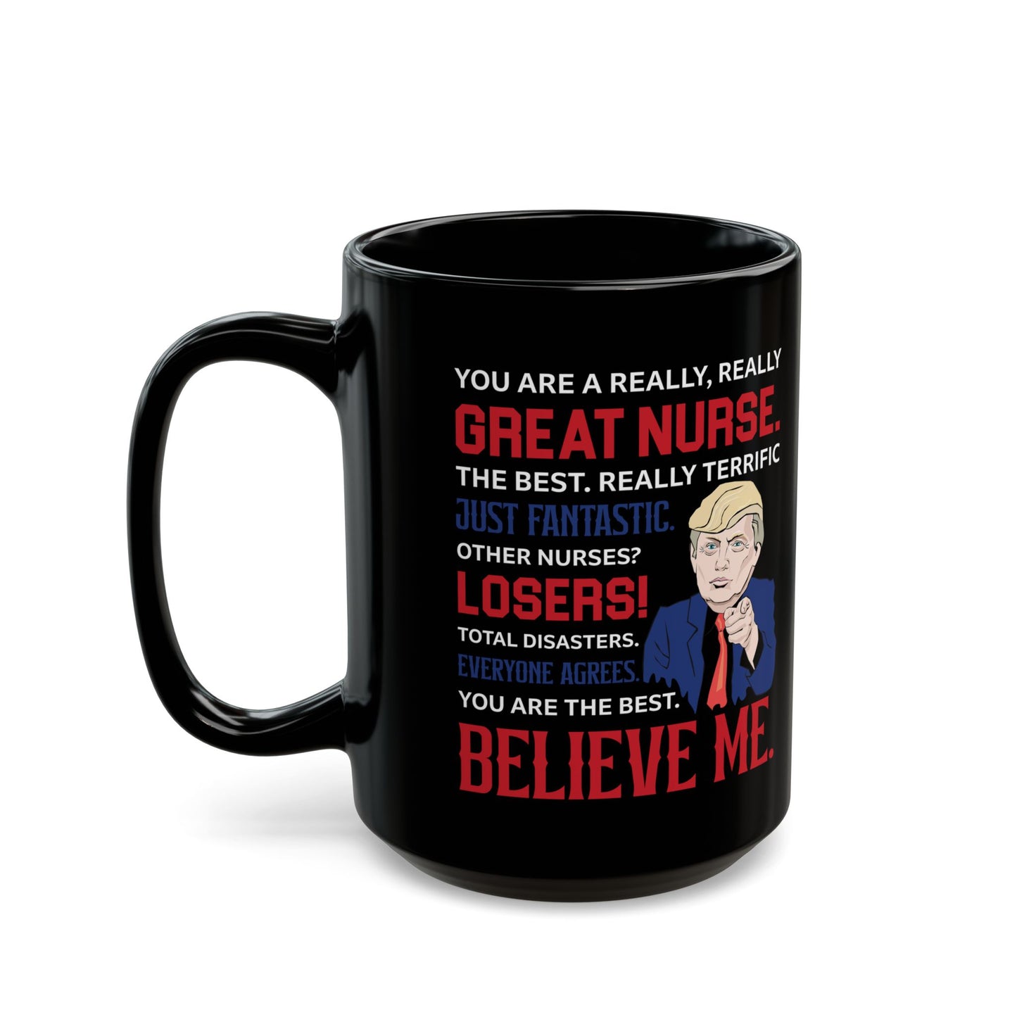 YOU ARE A REALLY, REALLY GREAT 11oz & 15oz Black mug