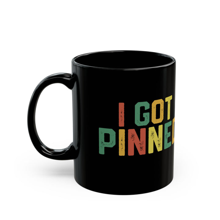 I Got Pinned Mug – Funny Nursing Graduation Gift Nurse Pinning Ceremony Celebration Mug