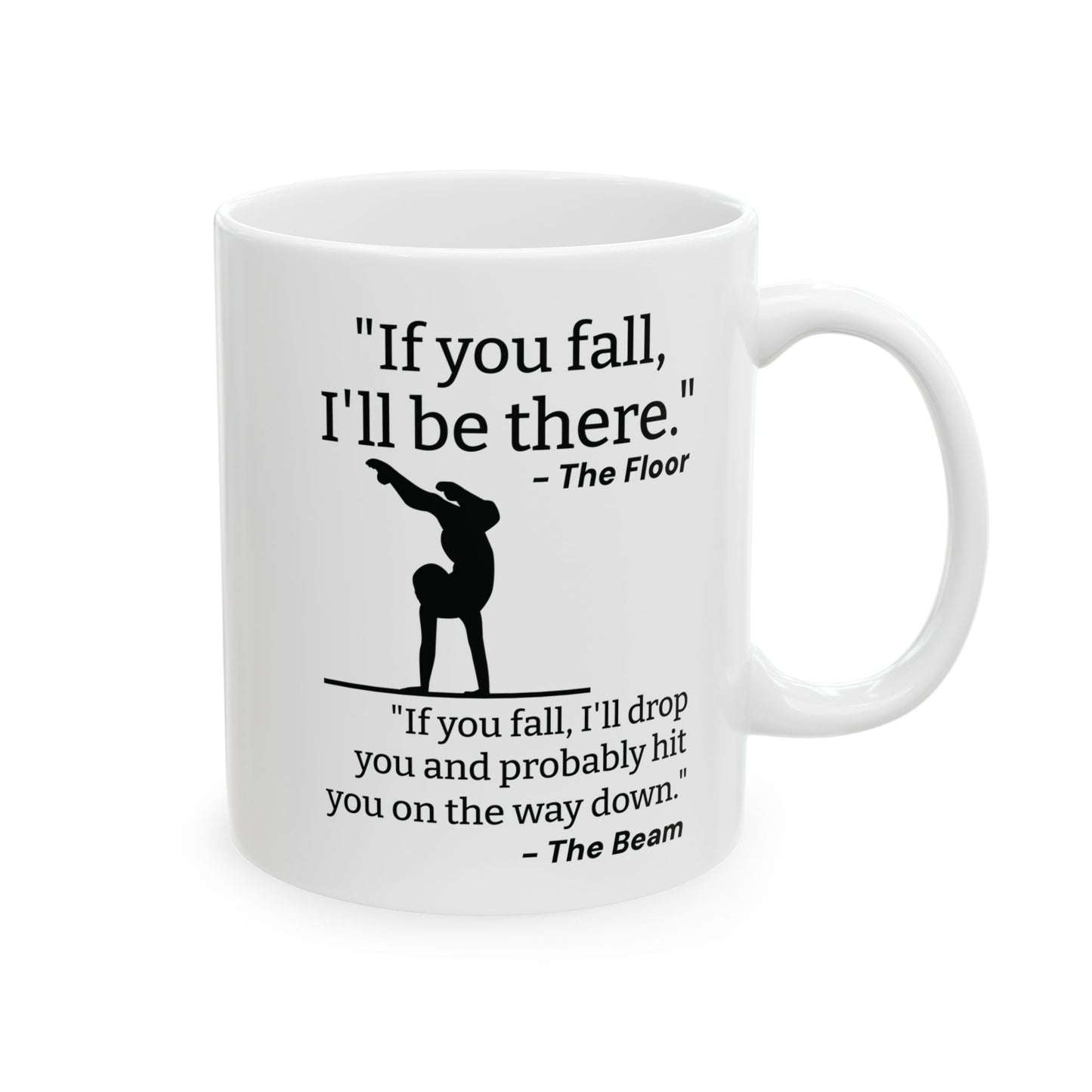 If You Fall I'll Be There White Mug, (11oz, 15oz)