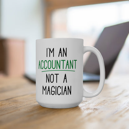 Funny Accountant Mug – I'm an Accountant, Not a Magician CPA & Bookkeeper Gift
