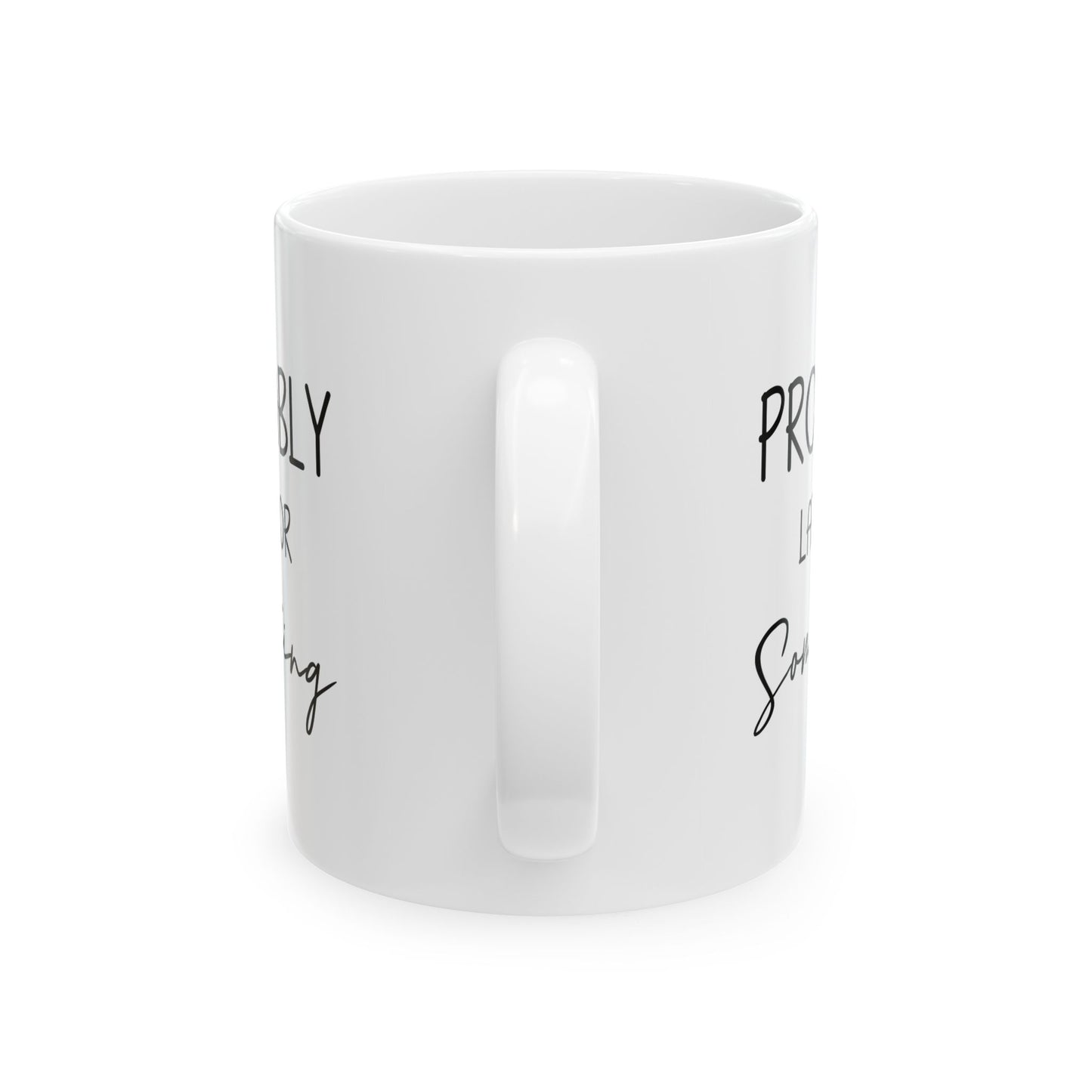 Funny Gift from Friend to Always Late Person – White Coffee Mug