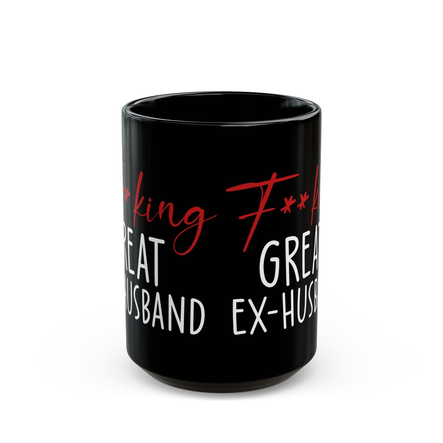 Fucking Great Ex-husband Black Mug (11oz, 15oz)