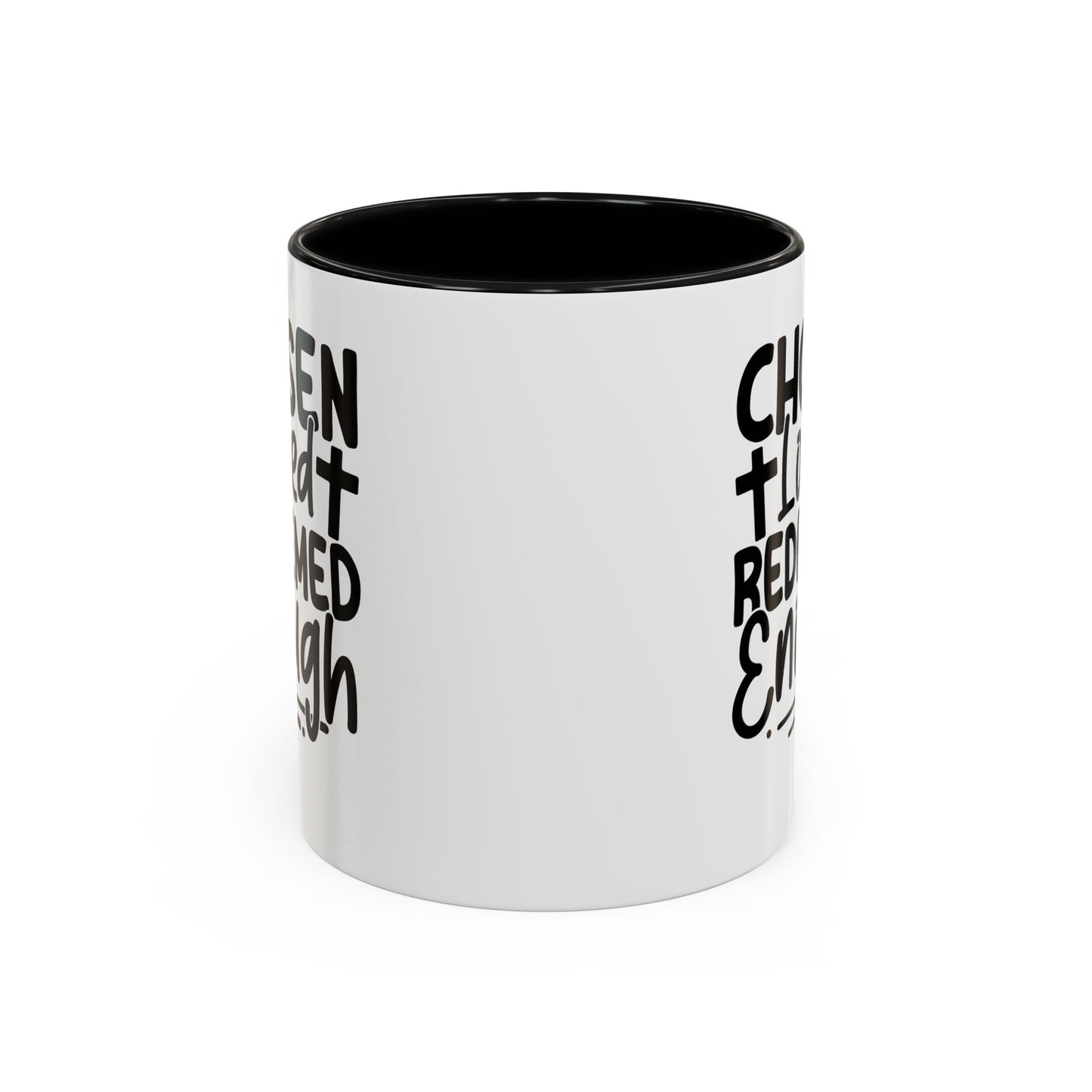 Chosen. Loved. Redeemed. Enough Coffee Mug (11, 15oz)