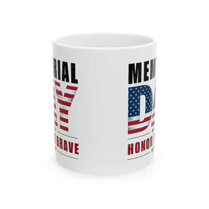 Memorial Day Honor The Brave White Mug, (11oz, 15oz)