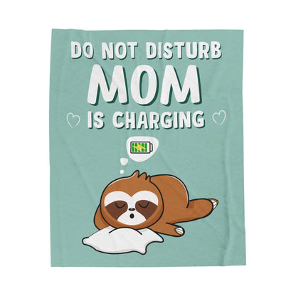 DO NOT DISTURB MOM IS CHARGING