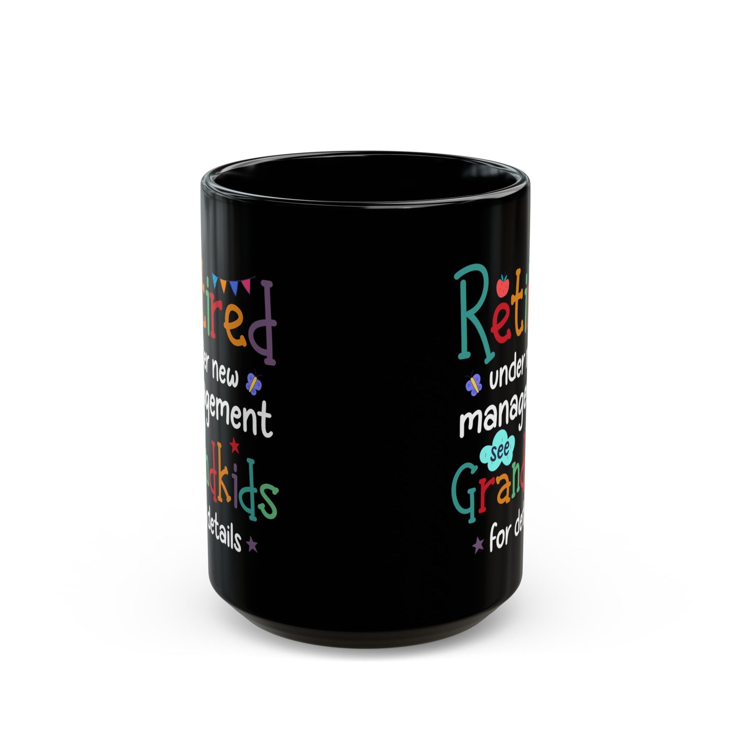 Colorful Retirement Mug – Under New Management, See Grandkids for Details