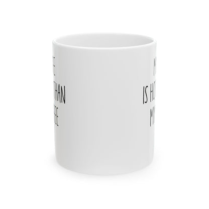 My Wife Is Hotter Than My Coffe White Mug, (11oz, 15oz)