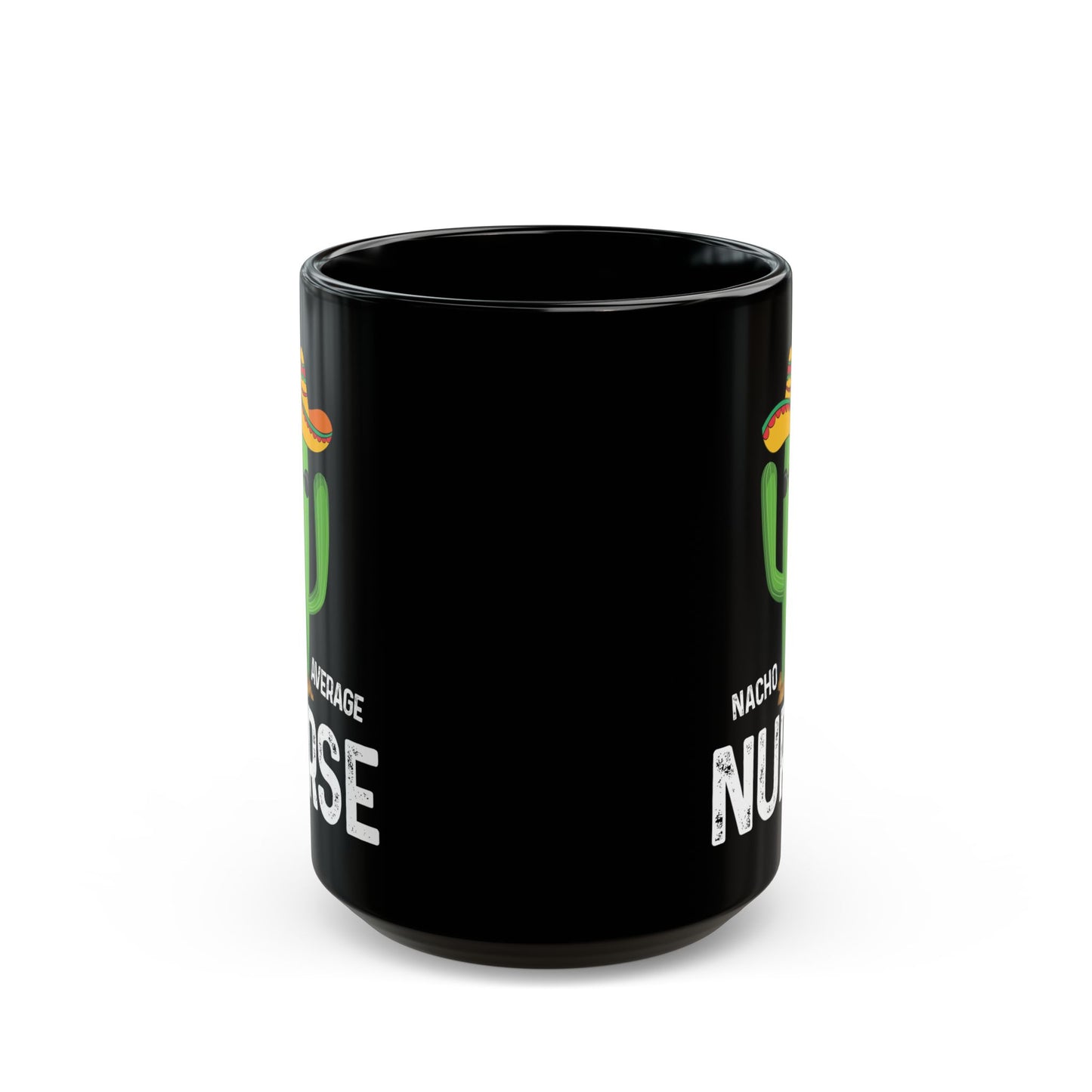 Nacho Average Nurse Black Mug (11oz, 15oz)
