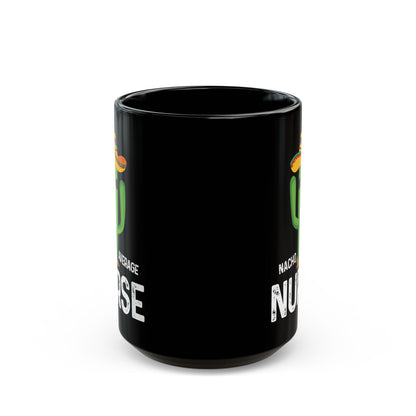 Nacho Average Nurse Black Mug (11oz, 15oz)