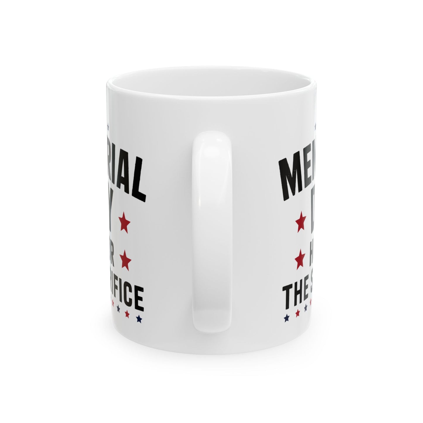 Memorial Day Honor The Sacrifice White Mug, (11oz, 15oz)