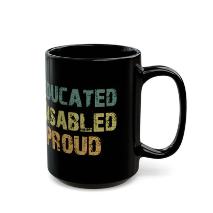 Educated Disabled Proud Mug – Black Empowerment Coffee Cup