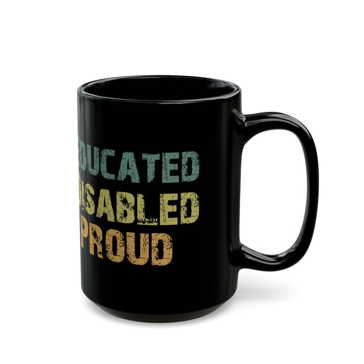 Educated Disabled Proud Mug – Black Empowerment Coffee Cup