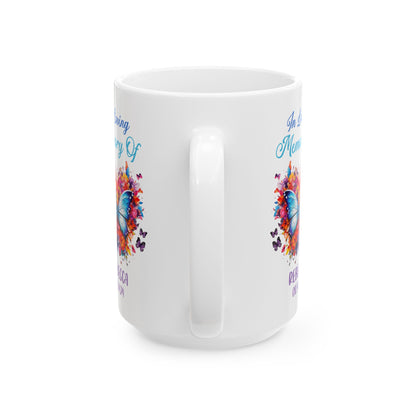 In Loving Memory Of Rebecca White Mug, (11oz, 15oz)