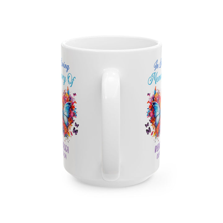 In Loving Memory Of Rebecca White Mug, (11oz, 15oz)