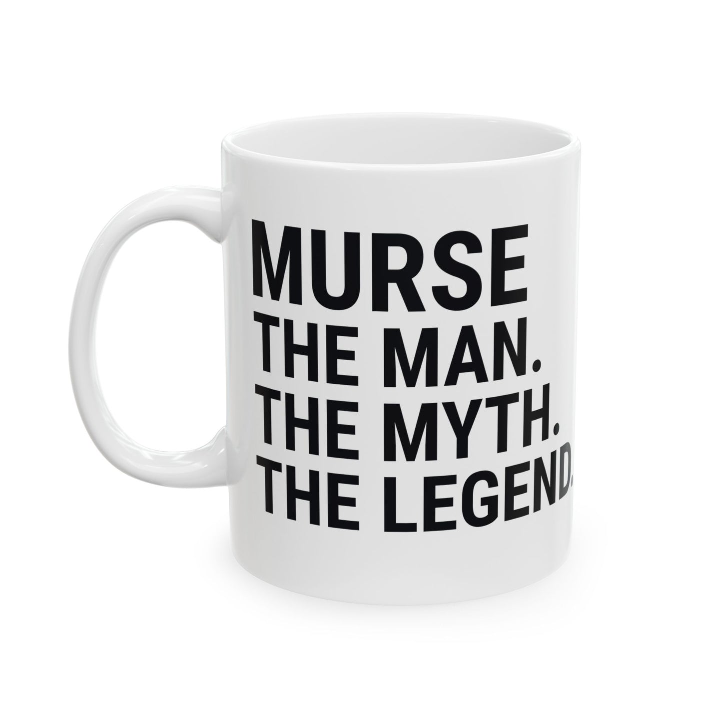 Funny Murse Gift Mug – Appreciation Gift for Nurse Graduation, Birthday, or Nurse Week