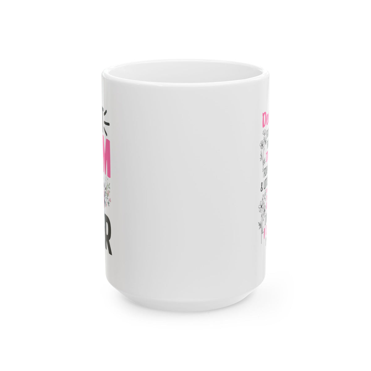Dear mug  Mug, (11oz, 15oz)
