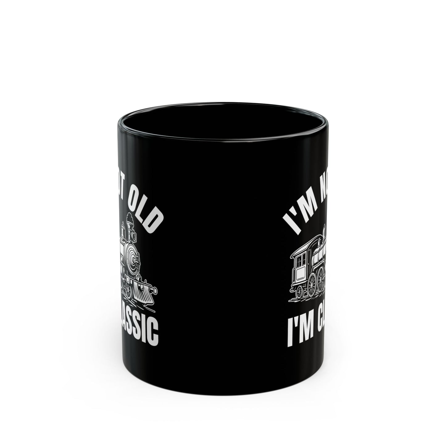 I_m Not Old I_m Classic Train Black Mug (11oz, 15oz)