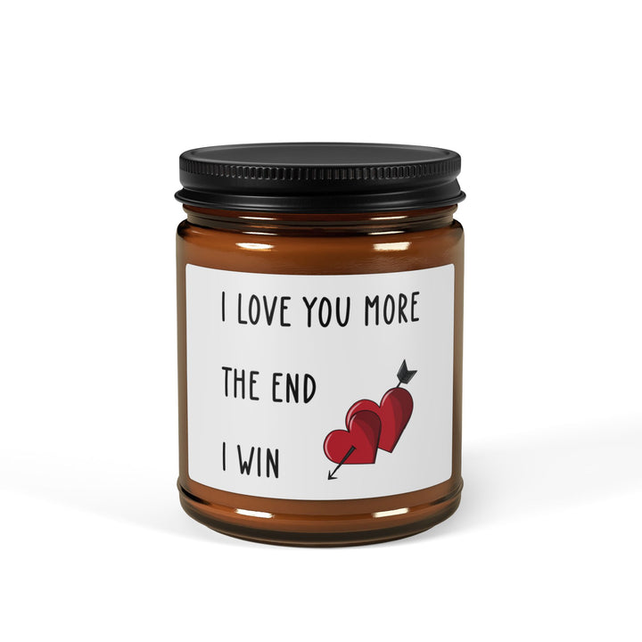 I Love You More Candle – The End I Win – Funny Romantic Gift with Hearts Amber Jar Candle for Him or Her