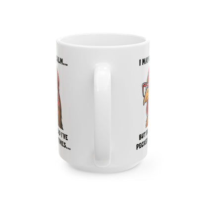 Funny Chicken Mug – I May Look Calm But I've Pecked You 3 Times