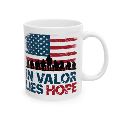 In Valor Lies Hope White Mug, (11oz, 15oz)