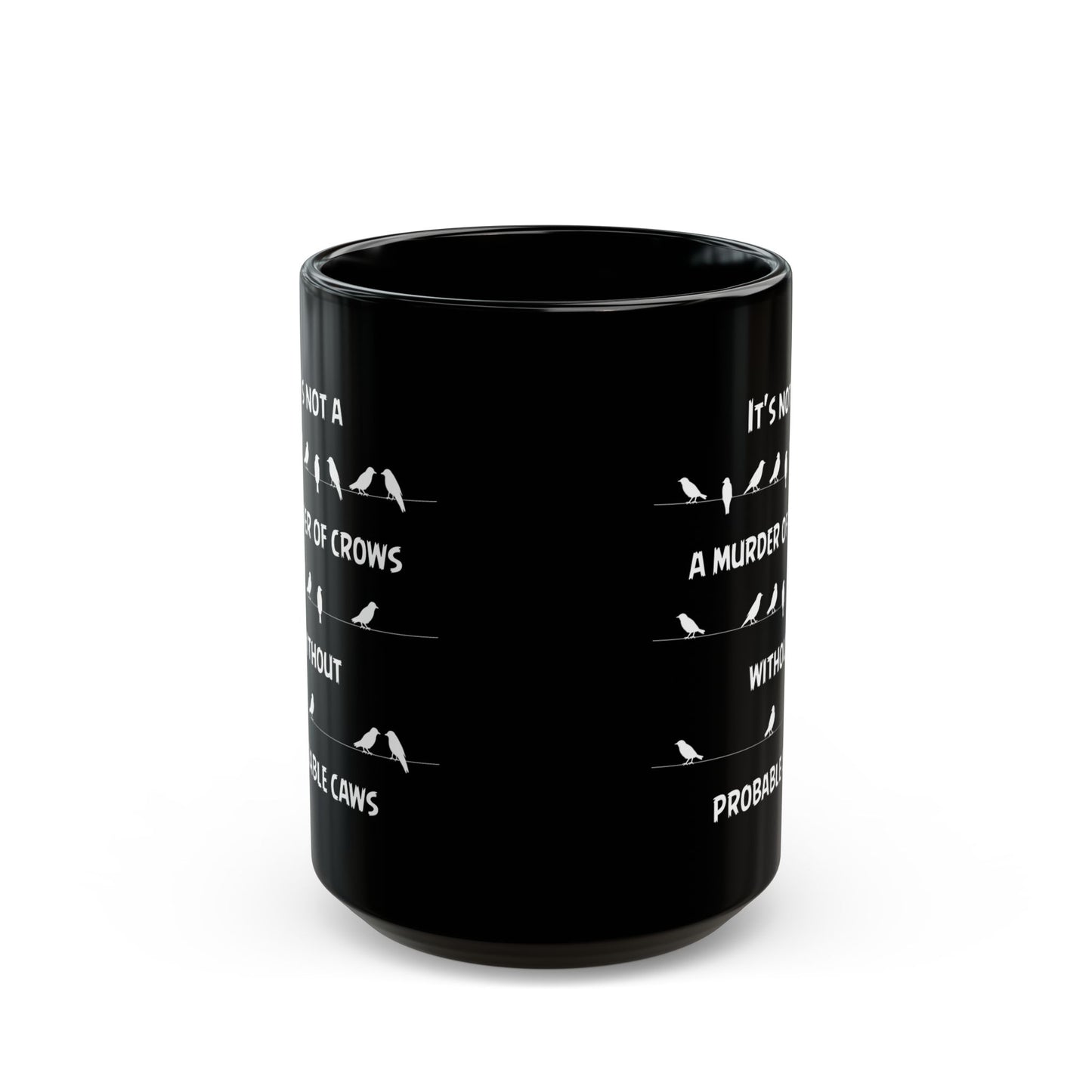 Funny Crow Pun Mug – Probable Caws Joke Black Coffee Cup