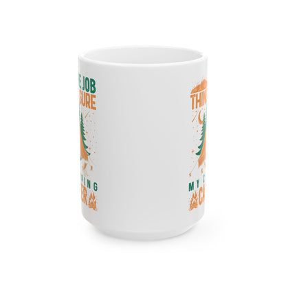 My Camping Career  Ceramic Mug, (11oz, 15oz)