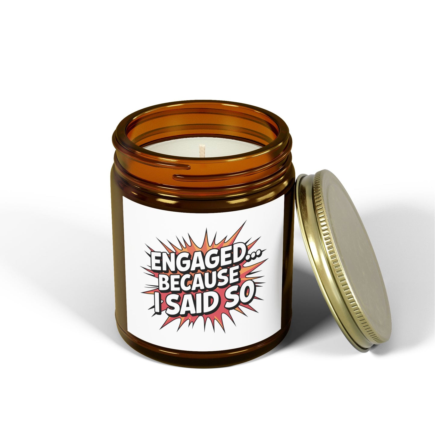 I Engages Because i Said So Scented Candles, Coconut Apricot Wax (4oz, 9oz)