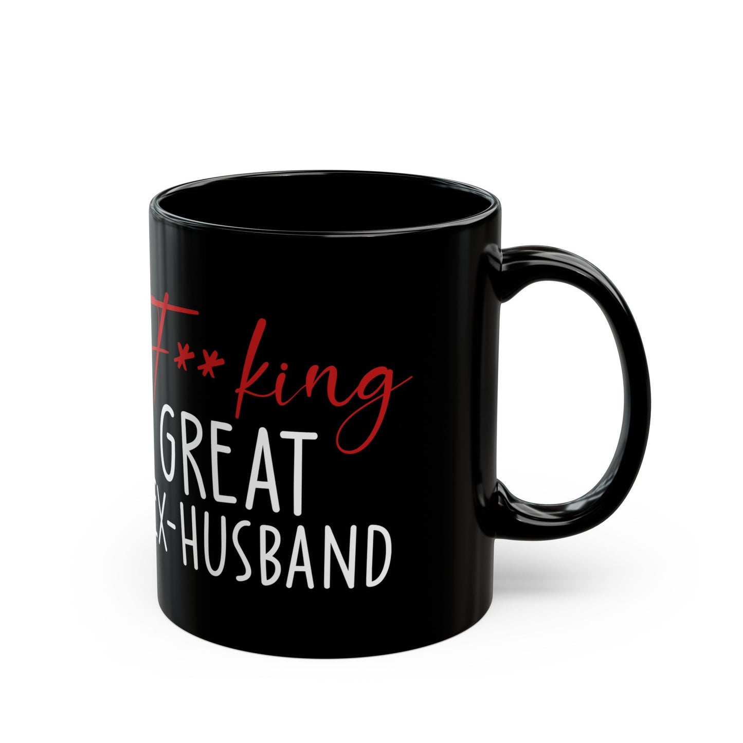 Fucking Great Ex-husband Black Mug (11oz, 15oz)
