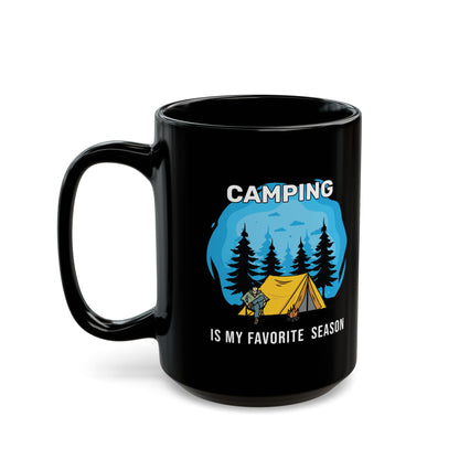 Camping is My Favorite Season Ceramic Mug, (11oz, 15oz)