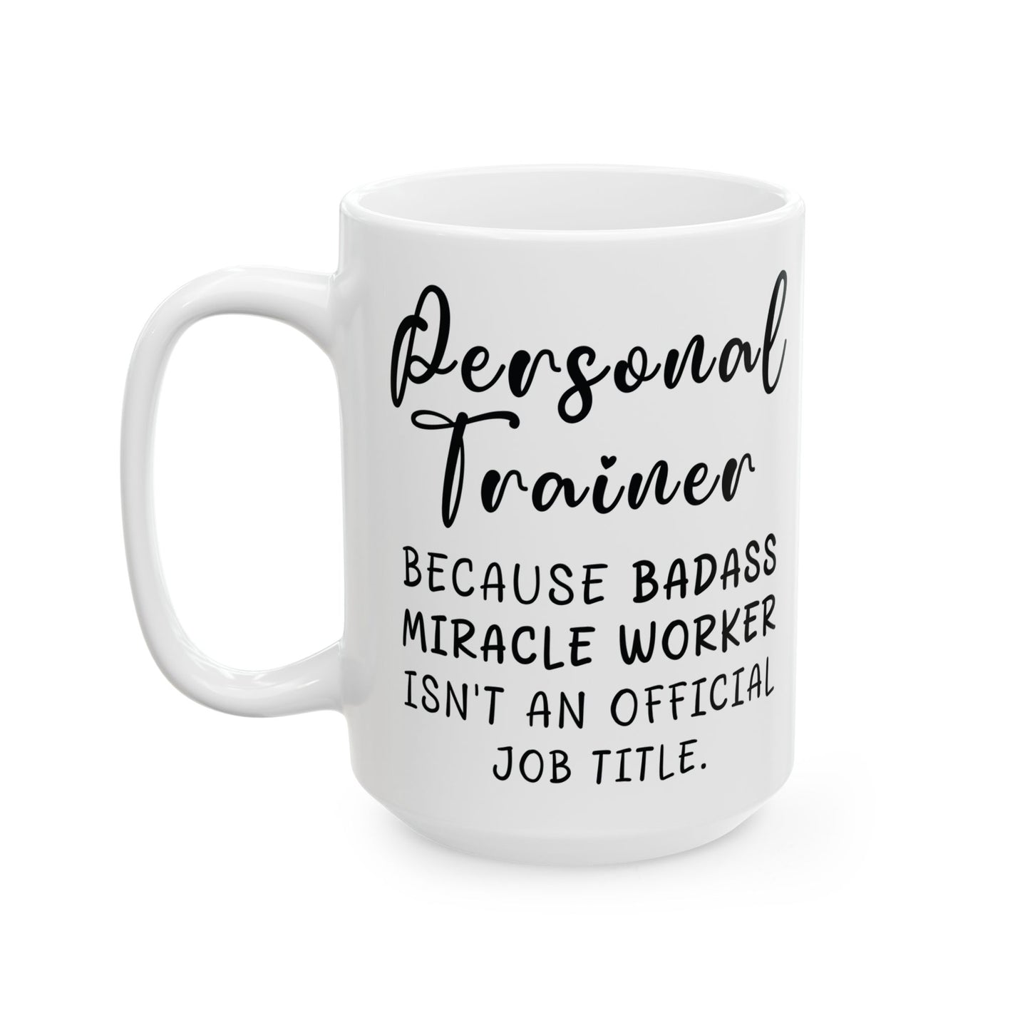 Personal Trainer White Mug, (11oz, 15oz)