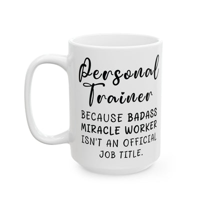 Personal Trainer White Mug, (11oz, 15oz)