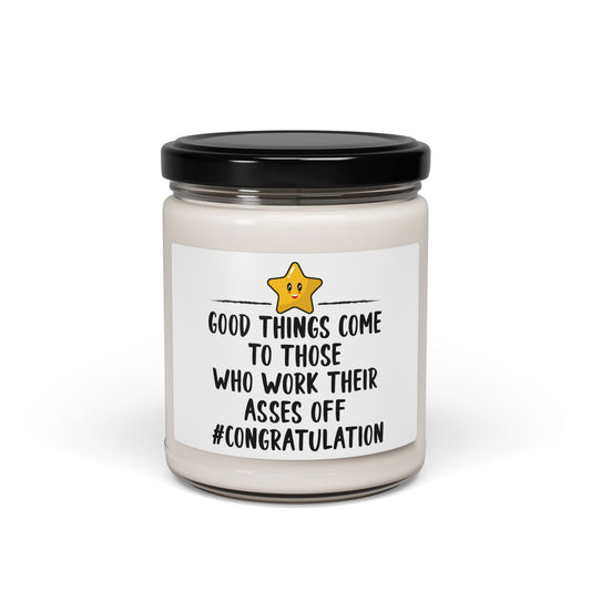 Good-Things-Come-To-Those-Who-Work-Their-Asses-Off-#-Congratulation Candle