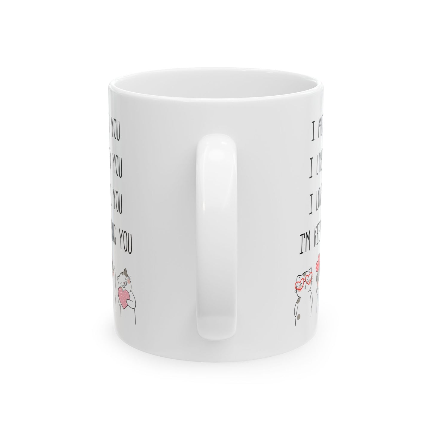 I met you, white Mug, (11oz, 15oz)