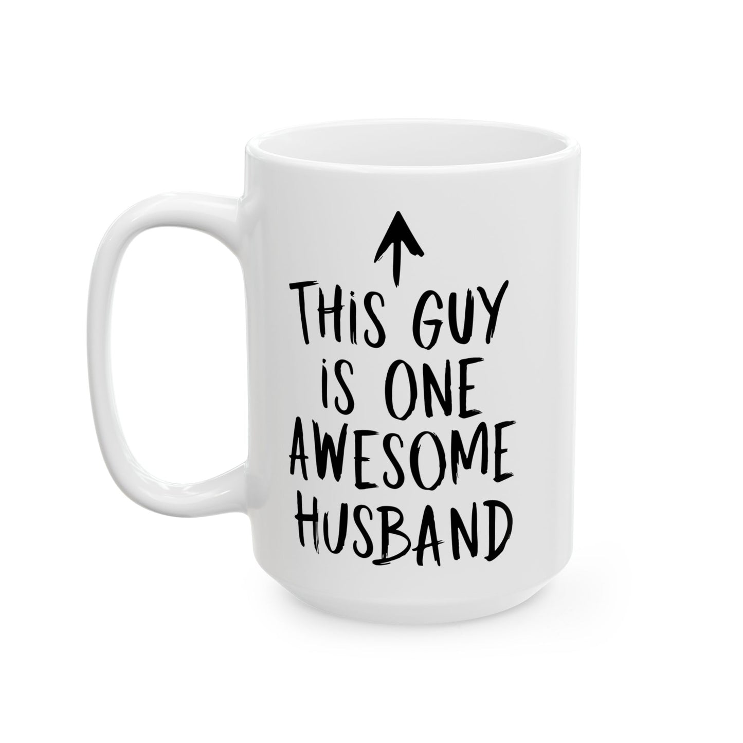 This Guy Is One Awesome Husband White Mug, (11oz, 15oz)