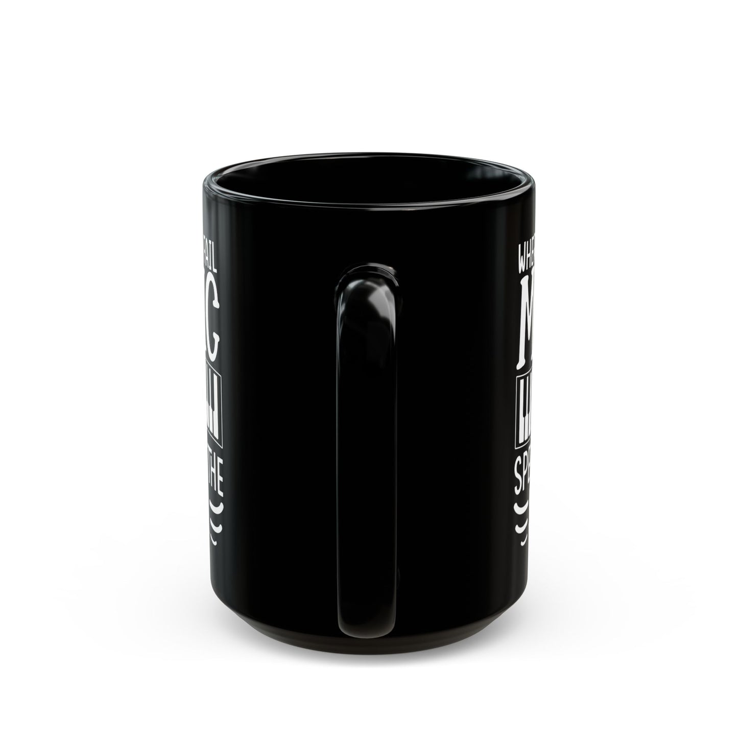 Where Words Fail Music Speaks to the Soul Black Mug (11oz, 15oz)