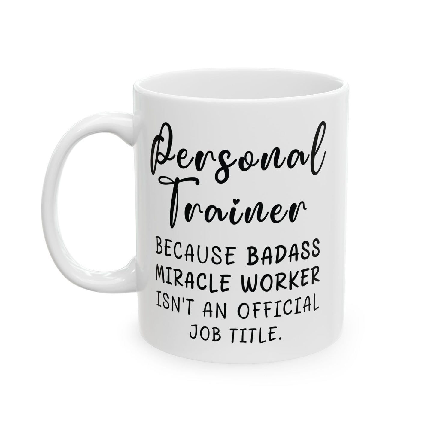 Personal Trainer White Mug, (11oz, 15oz)