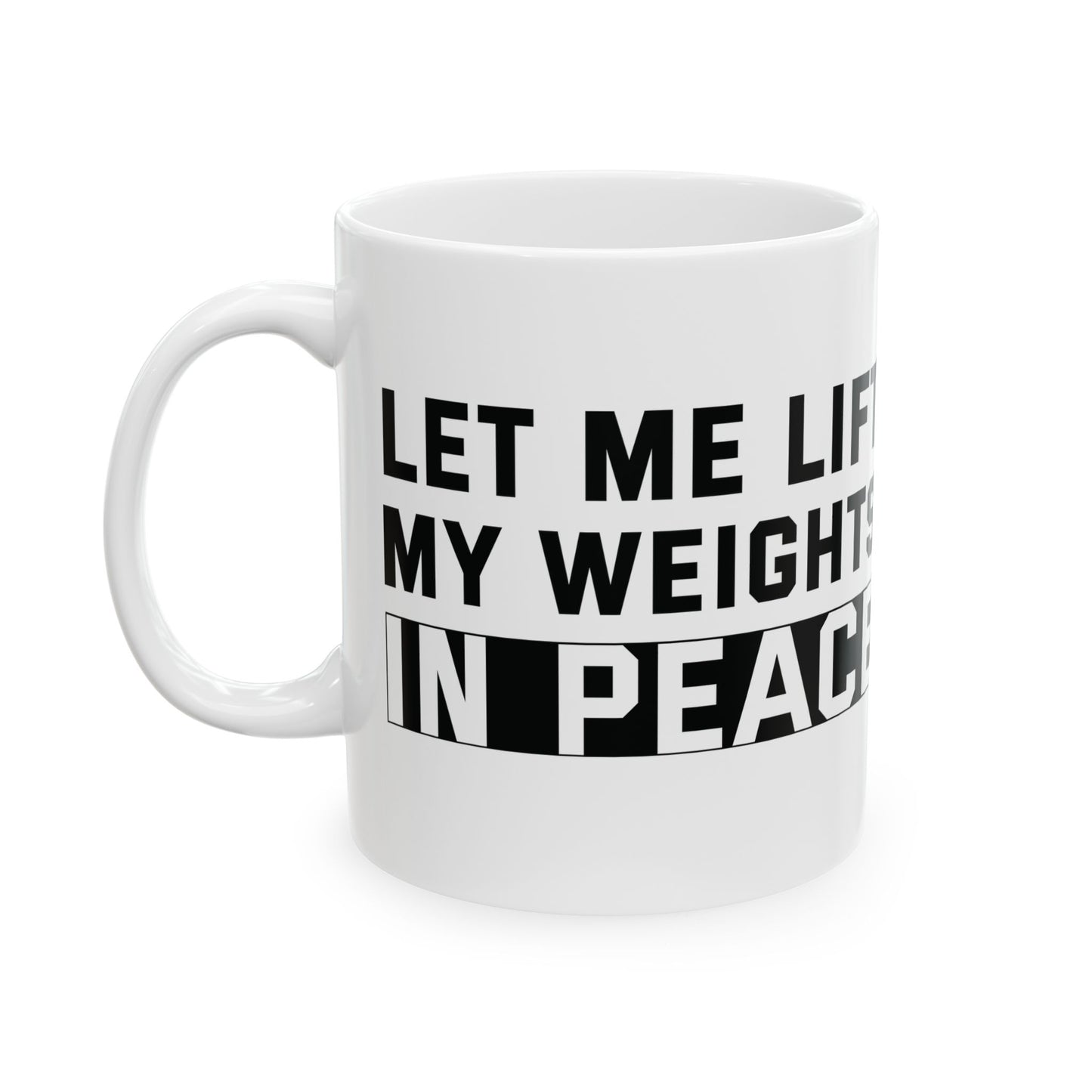 Let Me Lift White Mug, (11oz, 15oz)