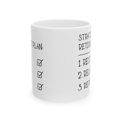 Strategic Retirement Plan White Mug – Perfect Gift for Retirees