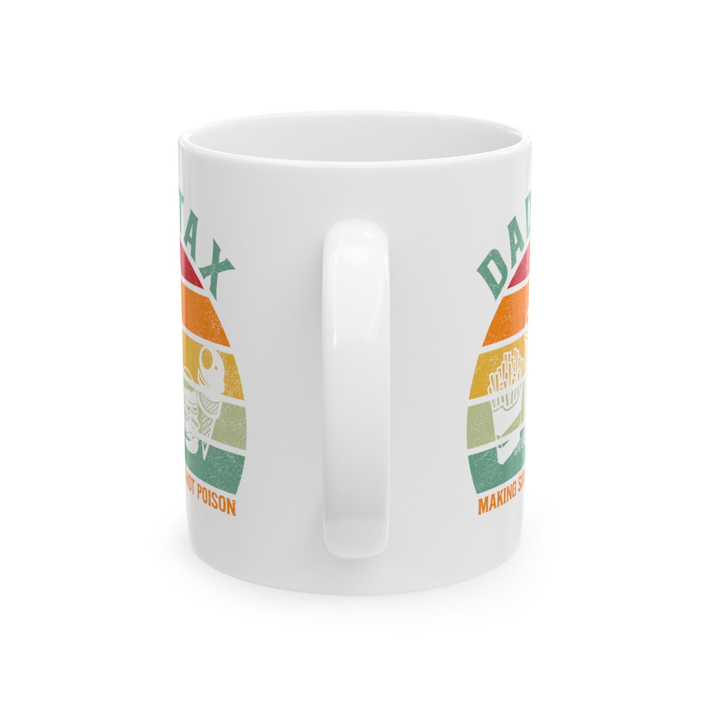 Dad Tax Making Sure Its Not Poison 3, white Mug, (11oz, 15oz)