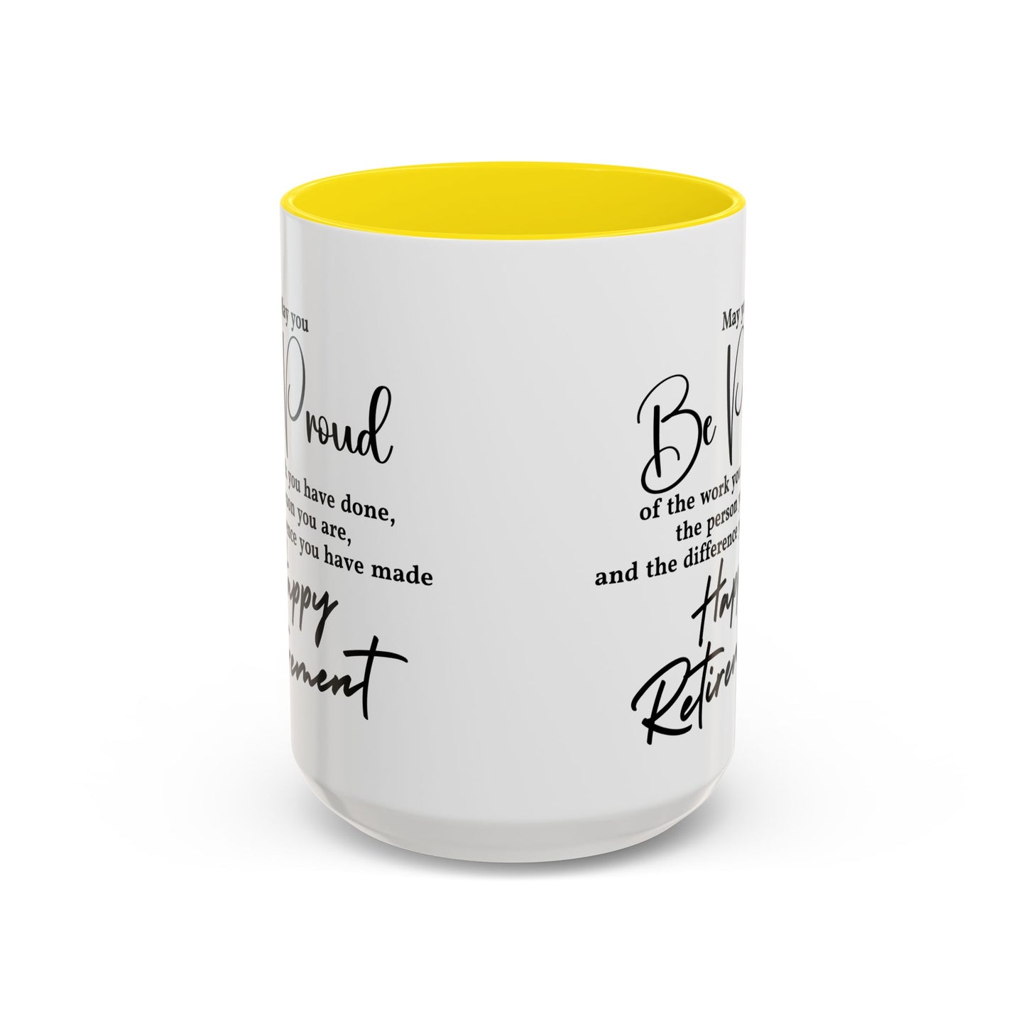 May you be  proud Coffee white  Mug (11, 15oz)