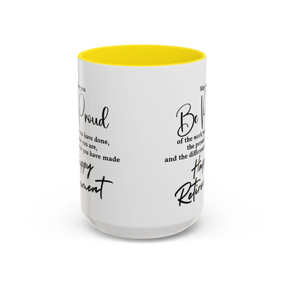 May you be  proud Coffee white  Mug (11, 15oz)