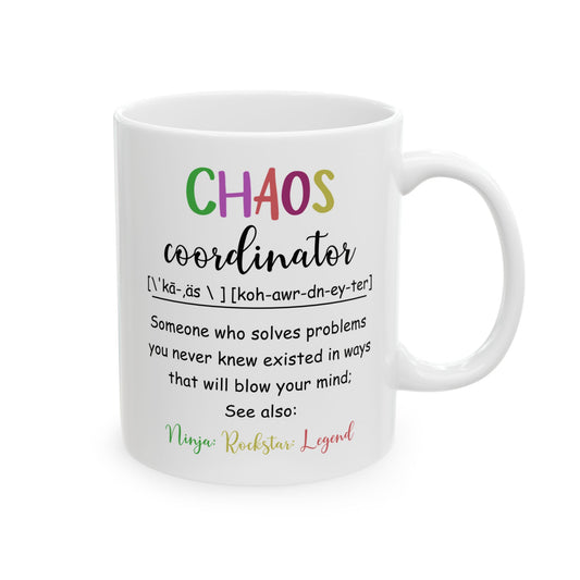 Funny Chaos Coordinator White Mug – Ceramic Coffee Cup Gift for Boss, Mom, Teacher or Coworker – Ninja Rockstar Legend Definition Mug